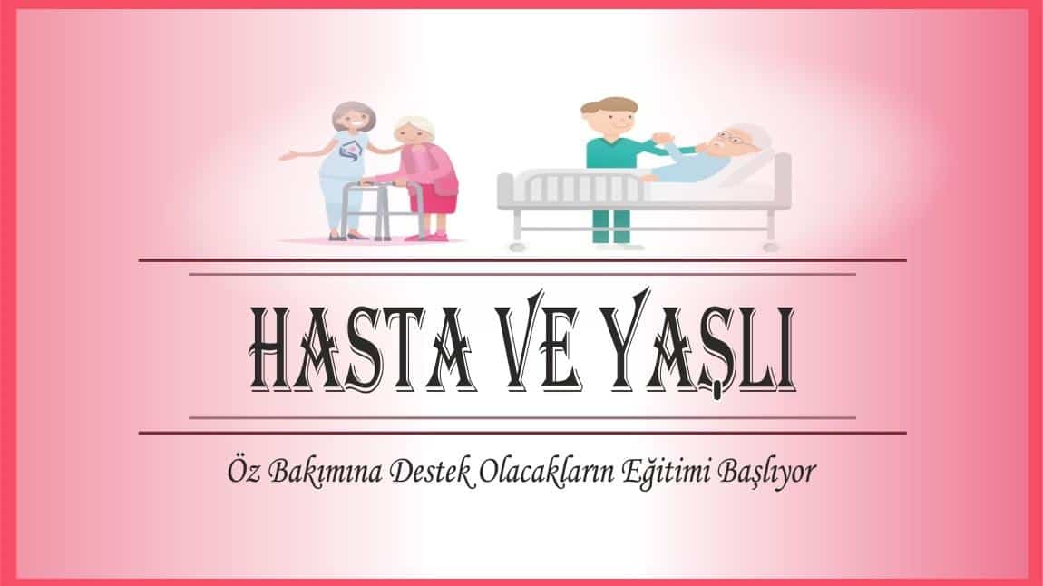 Hasta ve Yaşlı Öz Bakımına Destek Olacakların Eğitimi Başlıyor